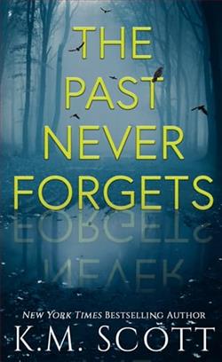 The Past Never Forgets