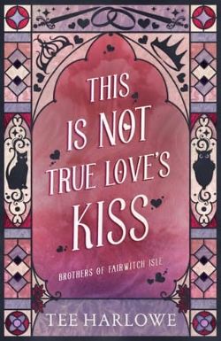 This Is Not True Love’s Kiss