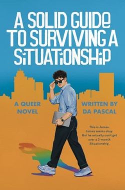 A Solid Guide to Surviving a Situationship