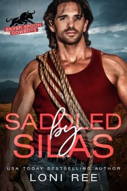Cover of Saddled By Silas by Loni Ree