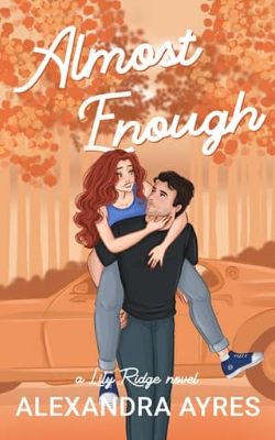 Cover of Almost Enough by Alexandra Ayres