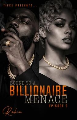 Bound To A Billionaire Menace 2: Episode Two