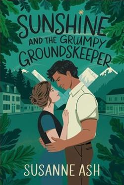 Sunshine and the Grumpy Groundskeeper